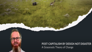 Post-Capitalism By Design Not Disaster